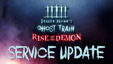 Derren Brown's Ghost Train Rise of the Demon Service Update
